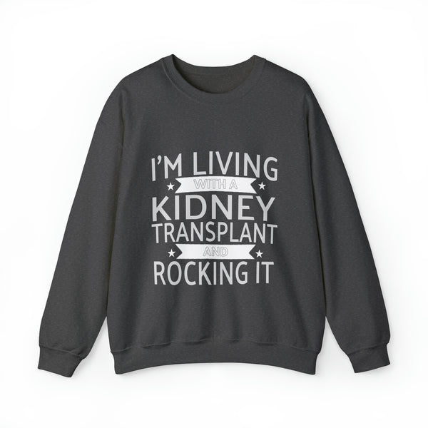 Living With A Kidney Transplant and Rocking It Unisex Heavy Blend Crewneck Sweatshirt