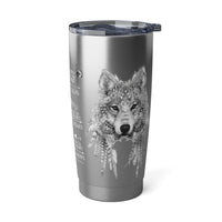 Native American Proverb 20oz Stainless Steel Hot or Cold Tumbler