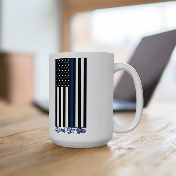 Stand For Blue Ceramic Mug (15oz)