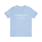 Adirondacks- Who needs Yellowstone? 100% cotton Unisex Jersey T-Shirt