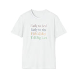 Fishing Early to bed, early to rise, fish all day, tell big lies Unisex T-Shirt