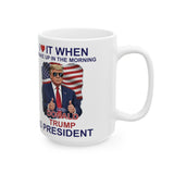 Patriotic Two Thumbs Up “I Love Waking Up in the Morning” Political Ceramic Mug (15oz)