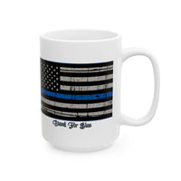 Stand For Blue Too Ceramic Mug (15oz)