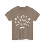 Coffee Makes Everything Possible Unisex 100% Cotton Tee